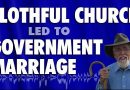 Slothful Church Led to Government Marriage