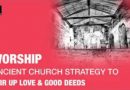 Worship: Original Strategy to Stir Up Love & Good Deeds